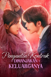 Pengantin Kontrak Dimanjakan Keluarganya drama china