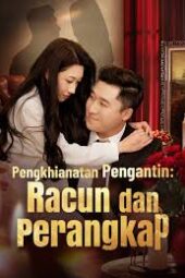 Pengkhianatan Pengantin Racun dan Perangkap Drama china