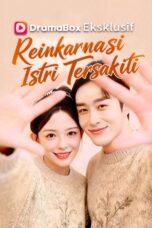 Reinkarnasi Istri Tersakiti Semua Episode