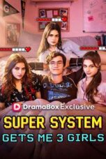 Super System Gets Me 3 Girls